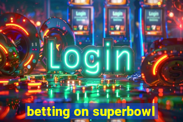 betting on superbowl