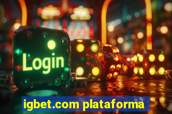 igbet.com plataforma