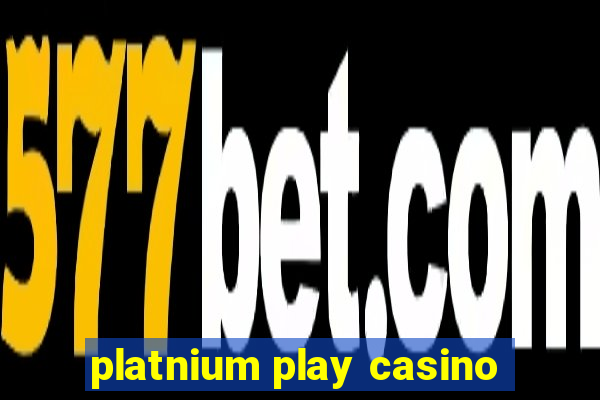 platnium play casino