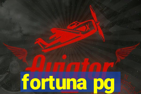 fortuna pg