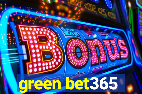 green bet365