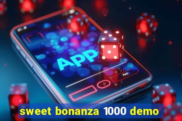 sweet bonanza 1000 demo