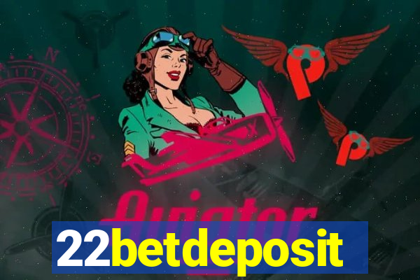 22betdeposit