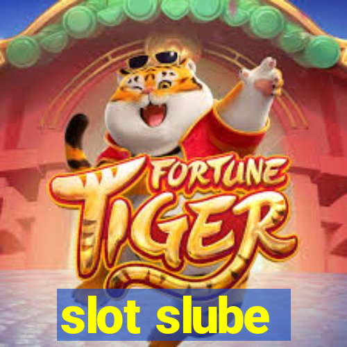 slot slube