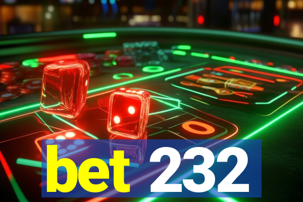 bet 232