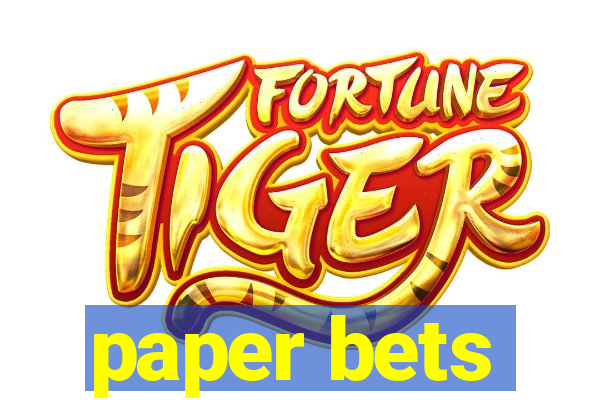 paper bets