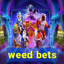 weed bets