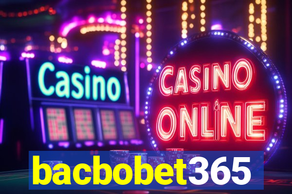 bacbobet365