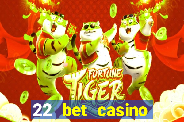 22 bet casino sister sites