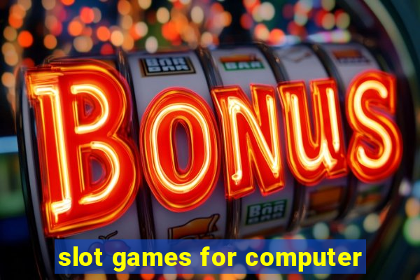 slot games for computer