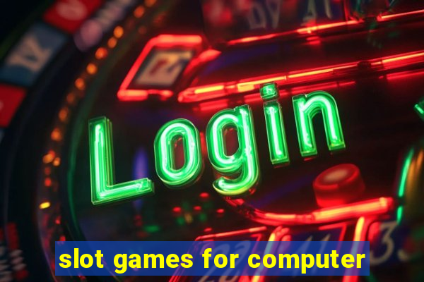 slot games for computer