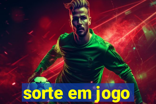 sorte em jogo