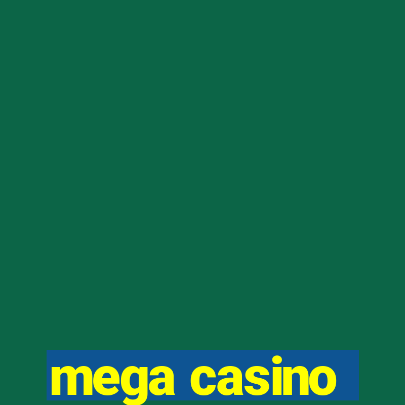 mega casino