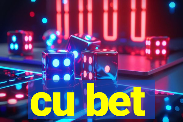 cu bet