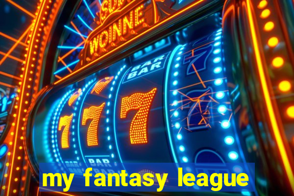 my fantasy league