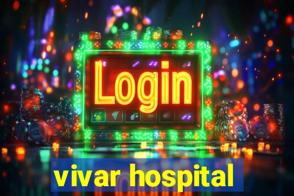 vivar hospital