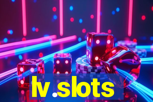 lv.slots