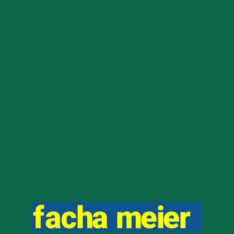 facha meier