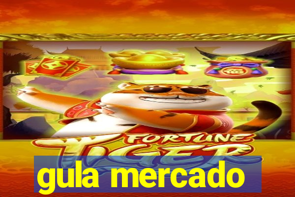 gula mercado