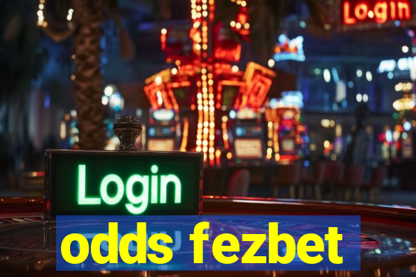 odds fezbet