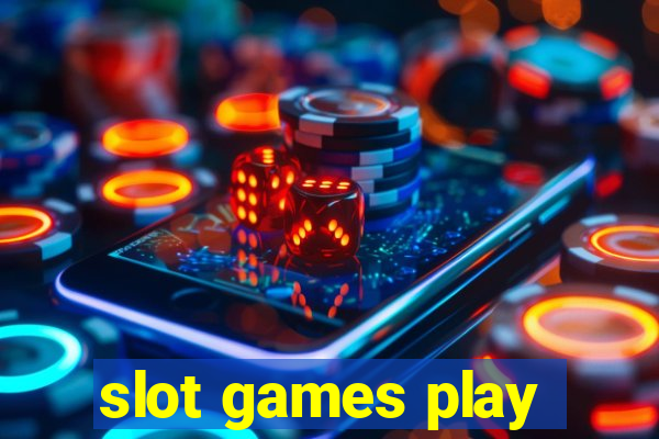 slot games play