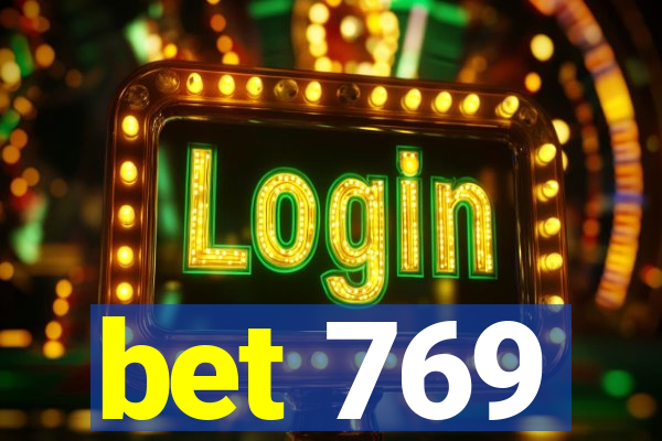 bet 769