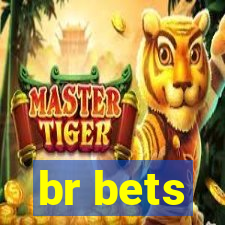 br bets