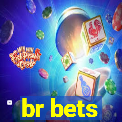 br bets