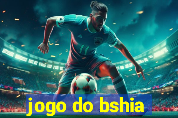 jogo do bshia