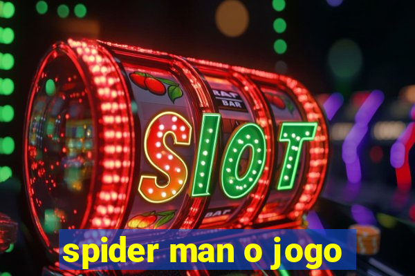 spider man o jogo