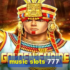 music slots 777