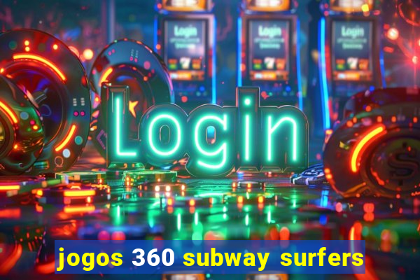 jogos 360 subway surfers