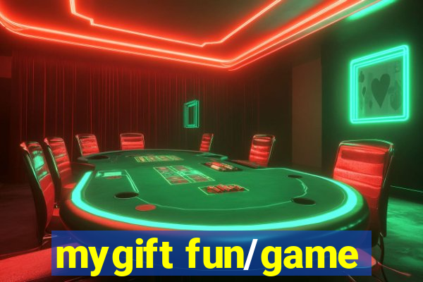 mygift fun/game