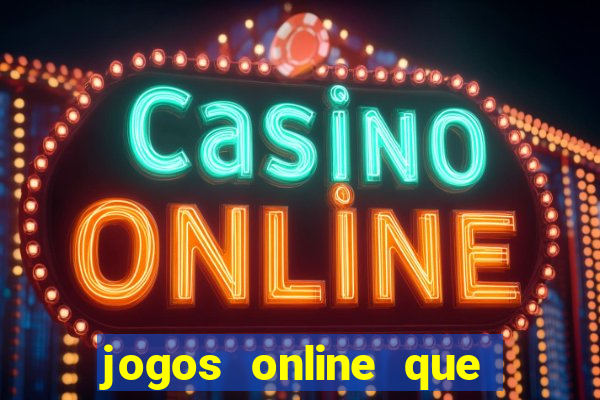 jogos online que dá para ganhar dinheiro