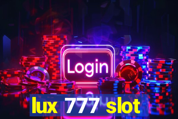 lux 777 slot