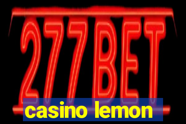 casino lemon