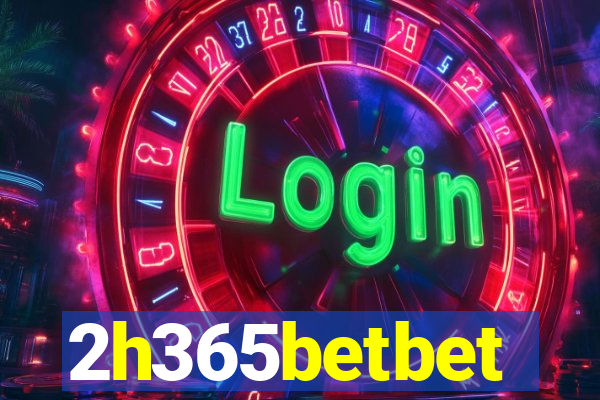 2h365betbet