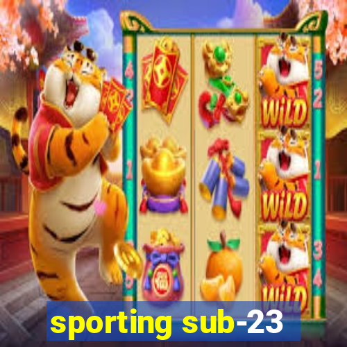 sporting sub-23