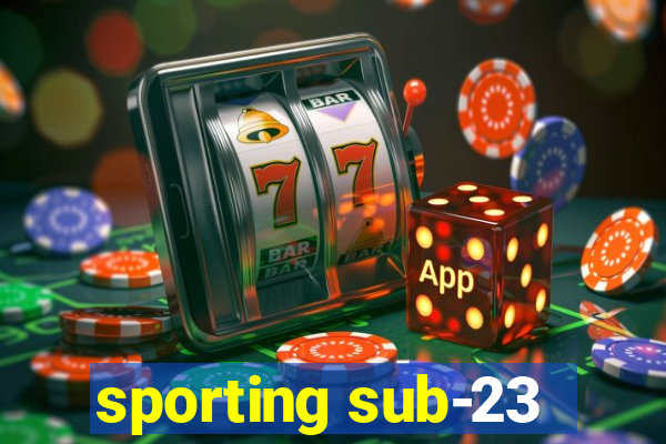 sporting sub-23