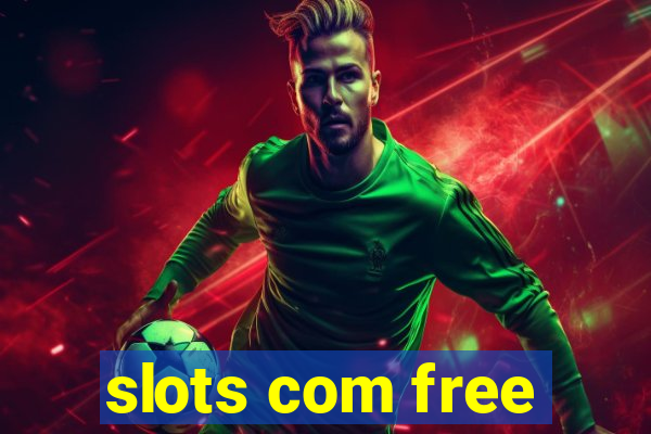 slots com free