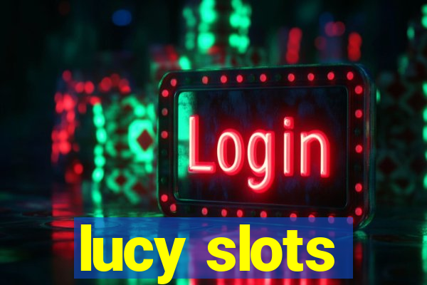 lucy slots