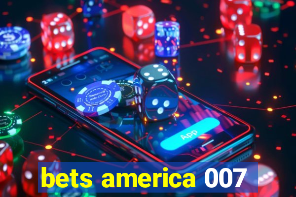 bets america 007