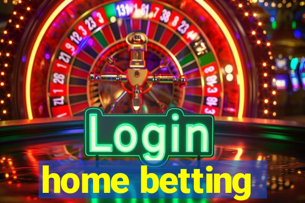 home betting