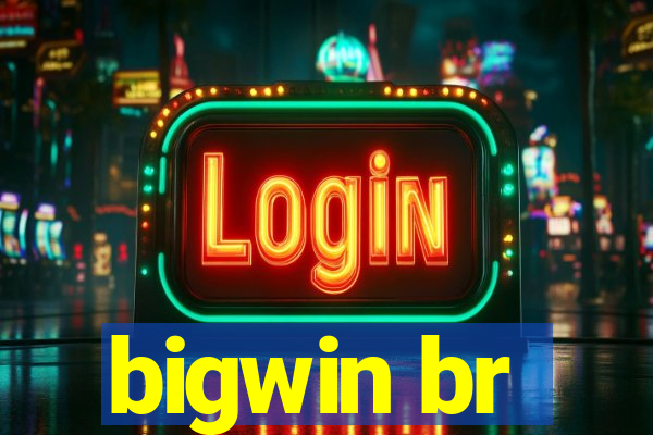 bigwin br