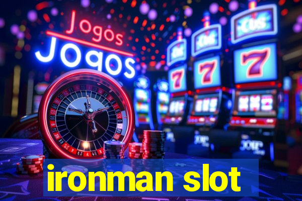 ironman slot