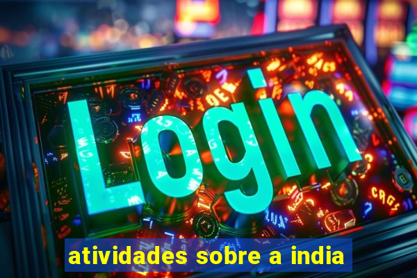 atividades sobre a india