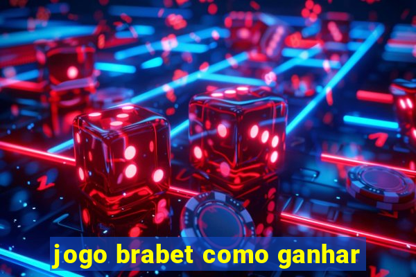 jogo brabet como ganhar