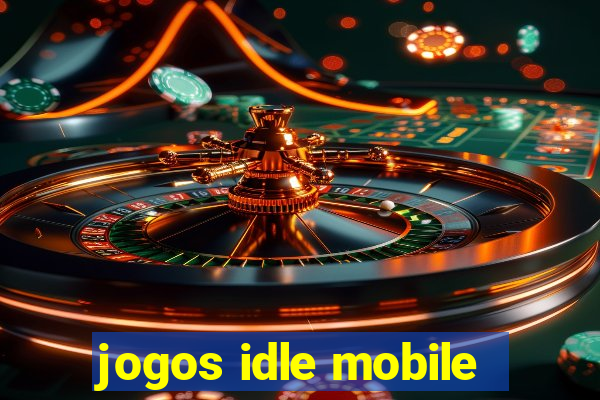 jogos idle mobile