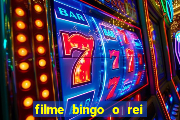 filme bingo o rei das manh?s