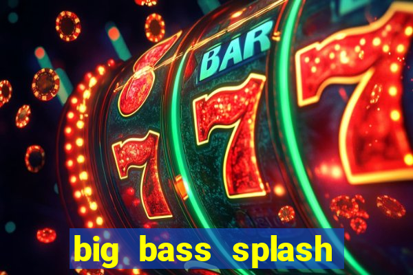 big bass splash slot rtp